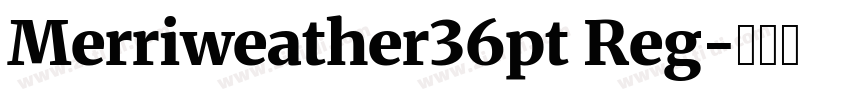 Merriweather36pt Reg字体转换